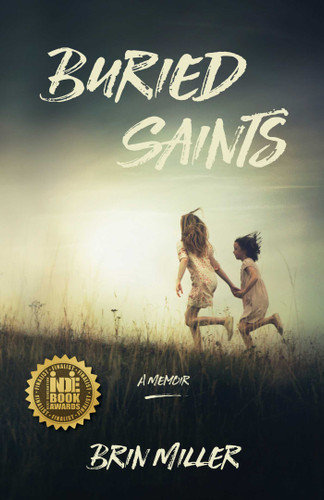 Buried Saints: A Memoir book cover by Brin Miller