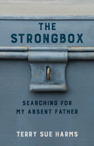 The Strongbox: Searching for My Absent Father book cover by Terry Sue Harms