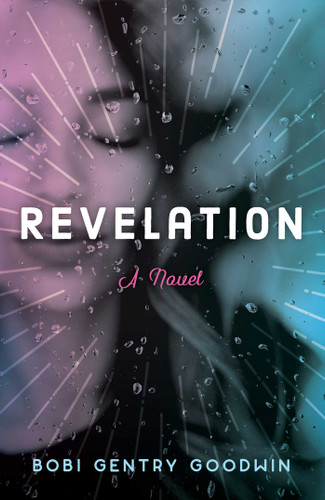 Revelation: A Novel book cover by Bobi Gentry Goodwin