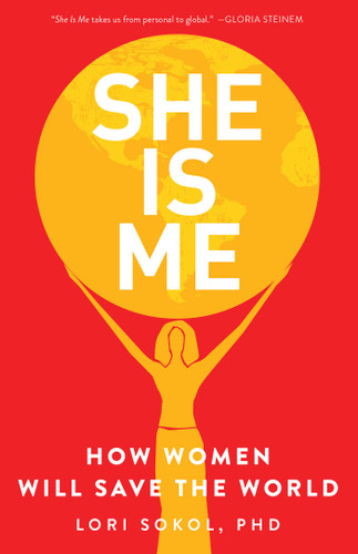 She Is Me: How Women Will Save the World book cover by Lori Sokol