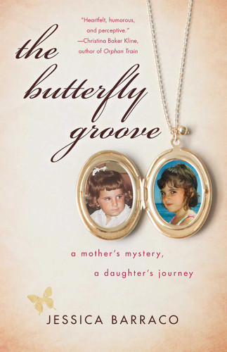 The Butterfly Groove: A Mother's Mystery, A Daughter's Journey book cover by Jessica Barraco