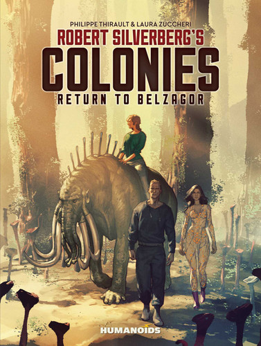 Robert Silverberg's COLONIES: Return to Belzagor book cover by Robert Silverberg, Philippe Thirault