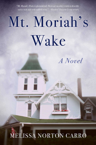 Mt. Moriah's Wake: A Novel book cover by Melissa Norton Carro