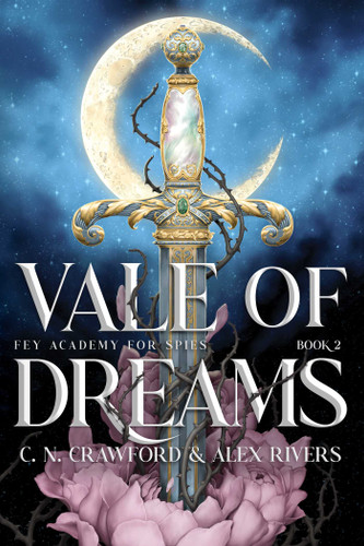 Vale of Dreams (Fey Academy for Spies) book cover by C. N. Crawford, Alex Rivers