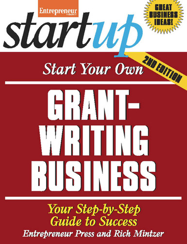 Start Your Own Grant Writing Business: Your Step-By-Step Guide to Success (Startup) book cover by The Staff of Entrepreneur Media, Inc., Rich Mintzer
