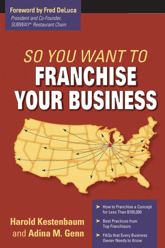 So You Want To Franchise Your Business? book cover by Adina M. Genn, Harold Kestenbaum
