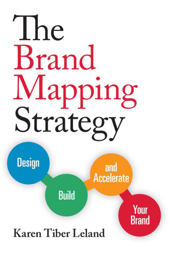 The Brand Mapping Strategy: Design, Build, and Accelerate Your Brand book cover by Karen Tiber Leland