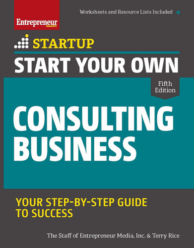 Start Your Own Consulting Business: Your Step-By-Step Guide to Success (Startup) book cover by Terry Rice, The Staff of Entrepreneur Media, Inc.