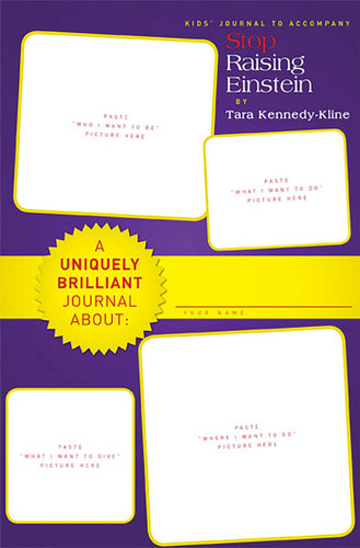 Stop Raising Einstein Journal: Kids Journal book cover by Tara Kennedy-Kline