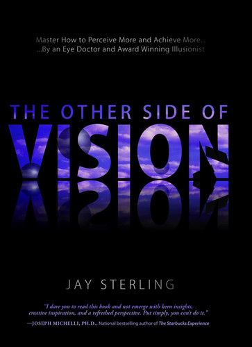The Other Side Of Vision: Master How to Perceive More and Achieve More book cover by Jay Sterling