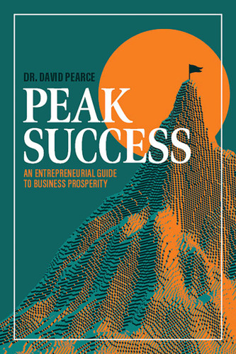 Peak Success: An Entrepreneurial Guide to Business Prosperity book cover by David Pearce