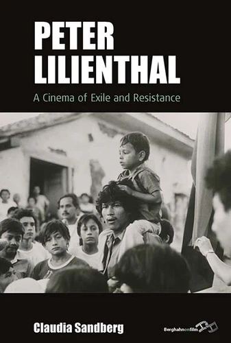 Peter Lilienthal: A Cinema of Exile and Resistance (Film Europa #25) book cover by Claudia Sandberg