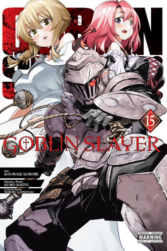 Goblin Slayer, Vol. 15 (manga) (Goblin Slayer (manga) #15) book cover by Kumo Kagyu