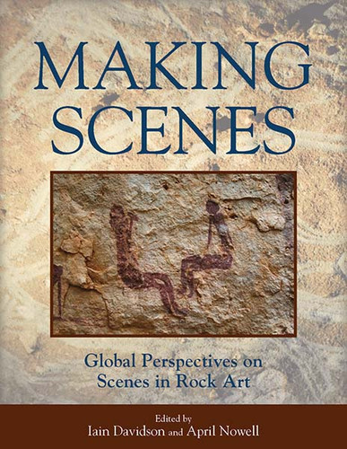 Making Scenes: Global Perspectives on Scenes in Rock Art book cover by 