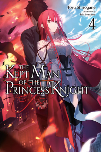 The Kept Man of the Princess Knight, Vol. 4 (The Kept Man of the Princess Knight (light novel)) book cover by Toru Shirogane