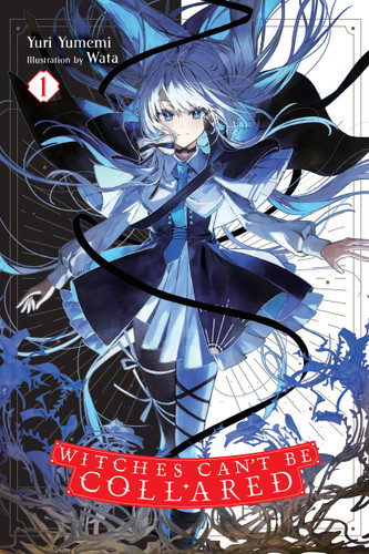 Witches Can't Be Collared, Vol. 1 (Witches Can't Be Collared #1) book cover by Yuri Yumemi