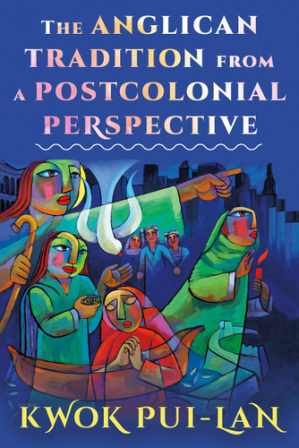 The Anglican Tradition from a Postcolonial Perspective book cover by Kwok Pui-lan