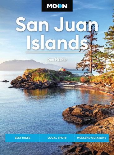 Moon San Juan Islands: Best Hikes, Local Spots, Weekend Getaways (Moon U.S. Travel Guide) book cover by Don Pitcher, Moon Travel Guides
