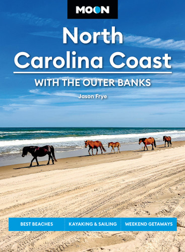 Moon North Carolina Coast: With the Outer Banks: Best Beaches, Kayaking & Sailing, Weekend Getaways (Moon U.S. Travel Guide) book cover by Moon Travel Guides, Jason Frye