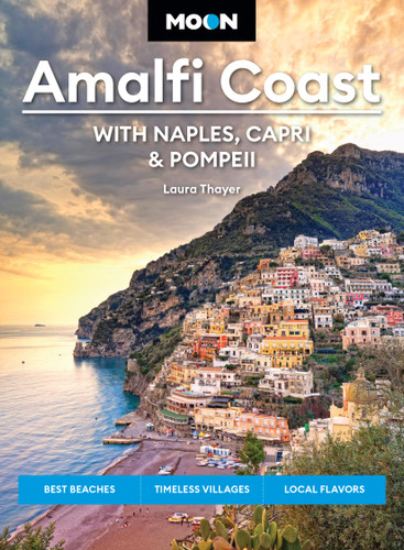 Moon Amalfi Coast: With Naples, Capri & Pompeii: Best Beaches, Timeless Villages, Local Flavors (Moon Europe Travel Guide) book cover by Laura Thayer, Moon Travel Guides