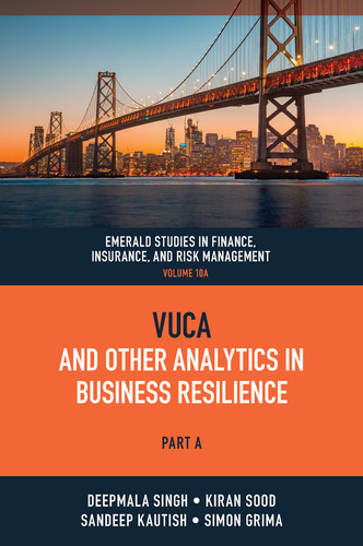VUCA and Other Analytics in Business Resilience (Emerald Studies in Finance, Insurance, And Risk Management #10, Part A) book cover by 