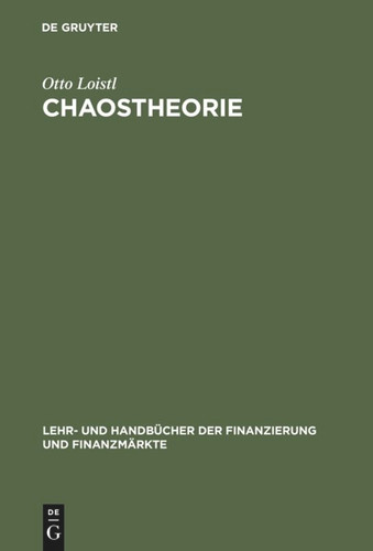 Chaostheorie: Zur Theorie nichtlinearer dynamischer Systeme (Lehr- und Handbücher der Finanzierung und Finanzmärkte) book cover by Otto Loistl