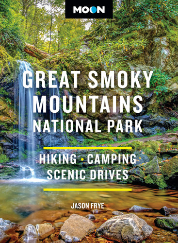Moon Great Smoky Mountains National Park: Hiking, Camping, Scenic Drives (Moon National Parks Travel Guide) book cover by Jason Frye, Moon Travel Guides