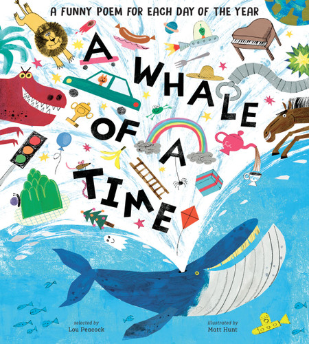 A Whale of a Time: A Funny Poem for Each Day of the Year (Poetry Collections) book cover by Lou Peacock