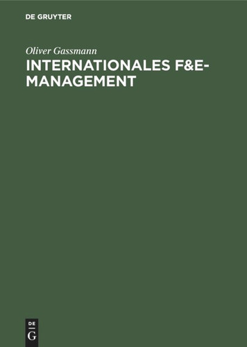 Internationales F&E-Management: Potentiale und Gestaltungskonzepte transnationaler F&E-Projekte book cover by Oliver Gassmann