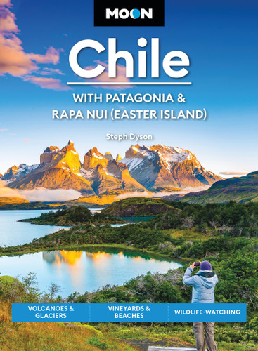 Moon Chile: With Patagonia & Rapa Nui (Easter Island): Volcanoes & Glaciers, Vineyards & Beaches, Wildlife-Watching (Moon Latin America & Caribbean Travel Guide) book cover by Moon Travel Guides, Steph Dyson