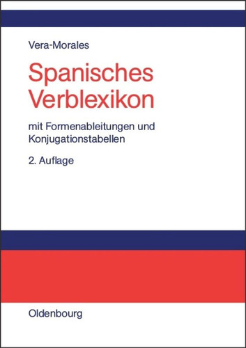 Spanisches Verblexikon: Mit Formenableitungen und Konjugationstabellen book cover by José Vera Morales
