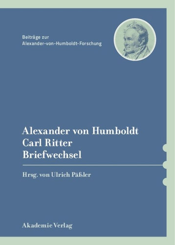 Alexander von Humboldt / Carl Ritter, Briefwechsel (Beiträge zur Alexander-von-Humboldt-Forschung #32) book cover by 