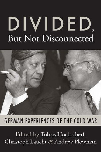 Divided, But Not Disconnected: German Experiences of the Cold War book cover by 