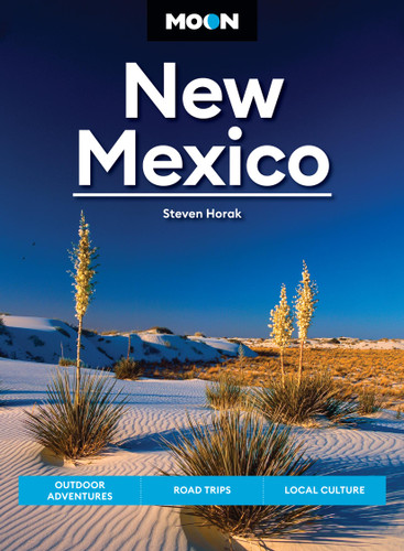 Moon New Mexico: Outdoor Adventures, Road Trips, Local Culture (Moon U.S. Travel Guide) book cover by Steven Horak, Moon Travel Guides