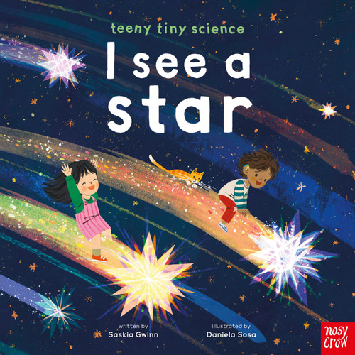 Teeny Tiny Science: I See a Star (Teeny Tiny Science) book cover by Saskia Gwinn