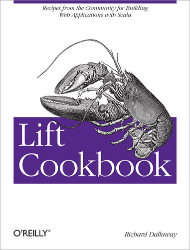 Lift Cookbook: Recipes from the Community for Building Web Applications with Scala book cover by Richard Dallaway