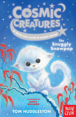 Cosmic Creatures: The Snuggly Snowpop (Cosmic Creatures #4) book cover by Tom Huddleston