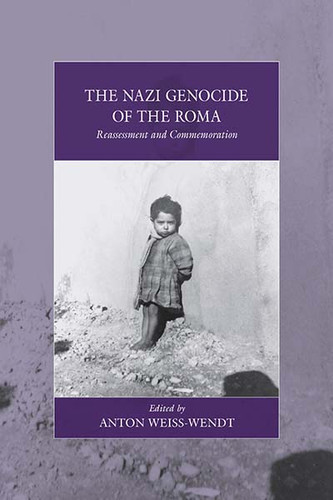 The Nazi Genocide of the Roma: Reassessment and Commemoration (War and Genocide #17) book cover by 