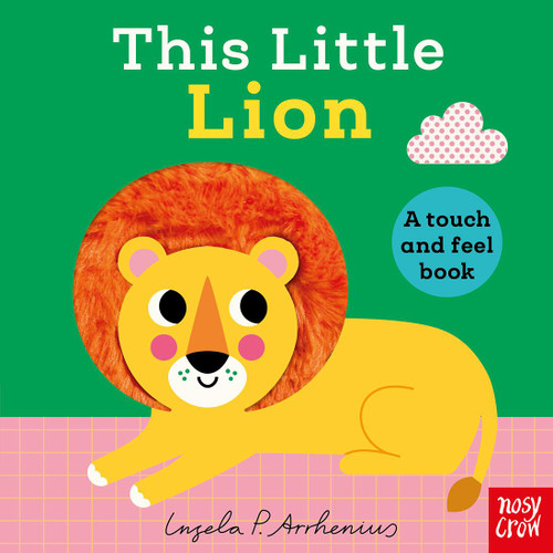 This Little Lion: A Touch and Feel Book (This Little) book cover by Nosy Crow Ltd