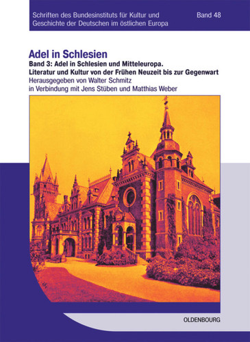 Adel in Schlesien und Mitteleuropa: Literatur und Kultur von der Frühen Neuzeit bis zur Gegenwart book cover by 