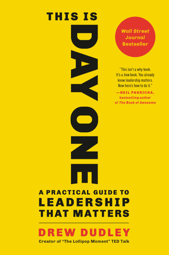 This Is Day One: A Practical Guide to Leadership That Matters book cover by Drew Dudley