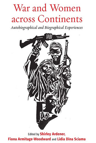 War and Women across Continents: Autobiographical and Biographical Experiences book cover by 