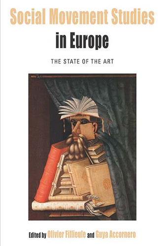 Social Movement Studies in Europe: The State of the Art (Protest, Culture & Society #16) book cover by 
