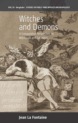 Witches and Demons: A Comparative Perspective on Witchcraft and Satanism (Studies in Public and Applied Anthropology #10) book cover by Jean La Fontaine