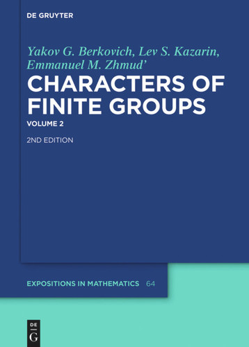 Yakov G. Berkovich; Lev S. Kazarin; Emmanuel M. Zhmud': Characters of Finite Groups. Volume 2 [9783110224085]