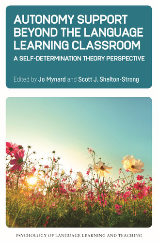 Autonomy Support Beyond the Language Learning Classroom: A Self-Determination Theory Perspective (Psychology of Language Learning and Teaching #16) book cover by 