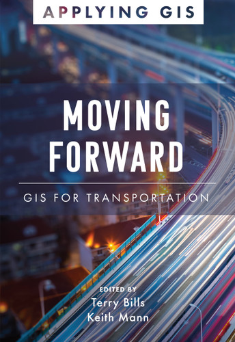 Moving Forward: GIS for Transportation (Applying GIS #4) book cover by 