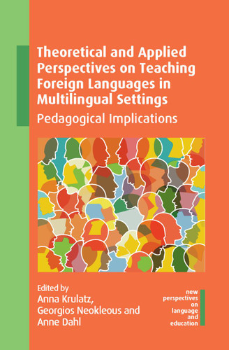 Theoretical and Applied Perspectives on Teaching Foreign Languages in Multilingual Settings: Pedagogical Implications (New Perspectives on Language and Education #100) book cover by 