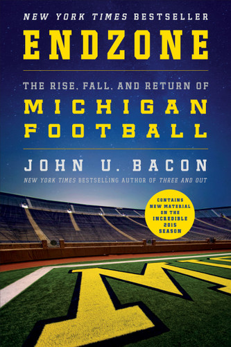 Endzone: The Rise, Fall, and Return of Michigan Football book cover by John U. Bacon