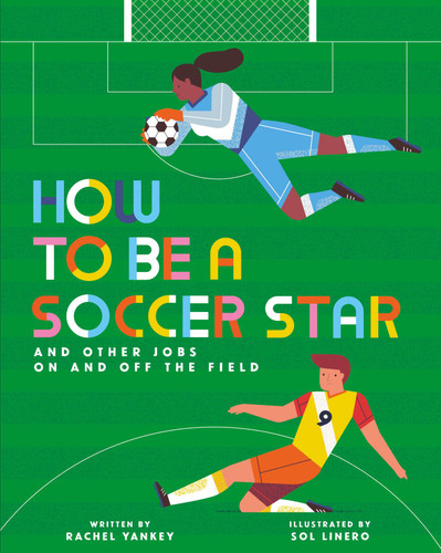 How to Be a Soccer Star and Other Jobs On and Off the Field (How to be a . . .) book cover by Rachel Yankey